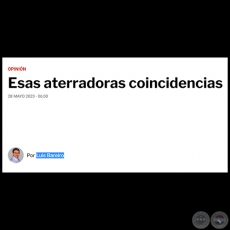 ESAS ATERRADORAS COINCIDENCIAS - Por LUIS BAREIRO - Domingo, 28 de Mayo de 2023